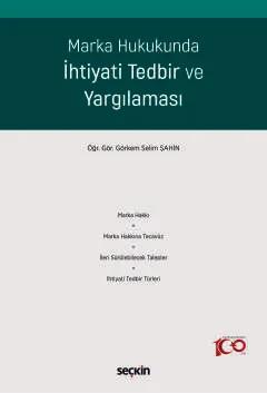 Marka Hukukunda İhtiyati Tedbir ve Yargılaması