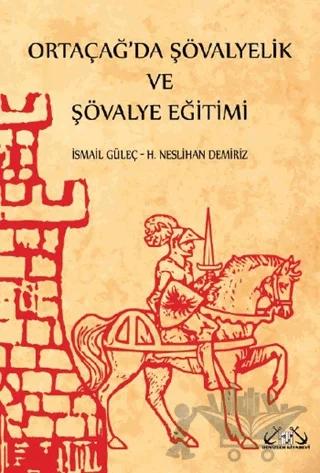 Ortaçağ’da Şövalyelik ve Şövalye Eğitimi