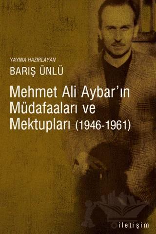 Mehmet Ali Aybar'ın Müdafaaları ve Mektupları (1946-1961)