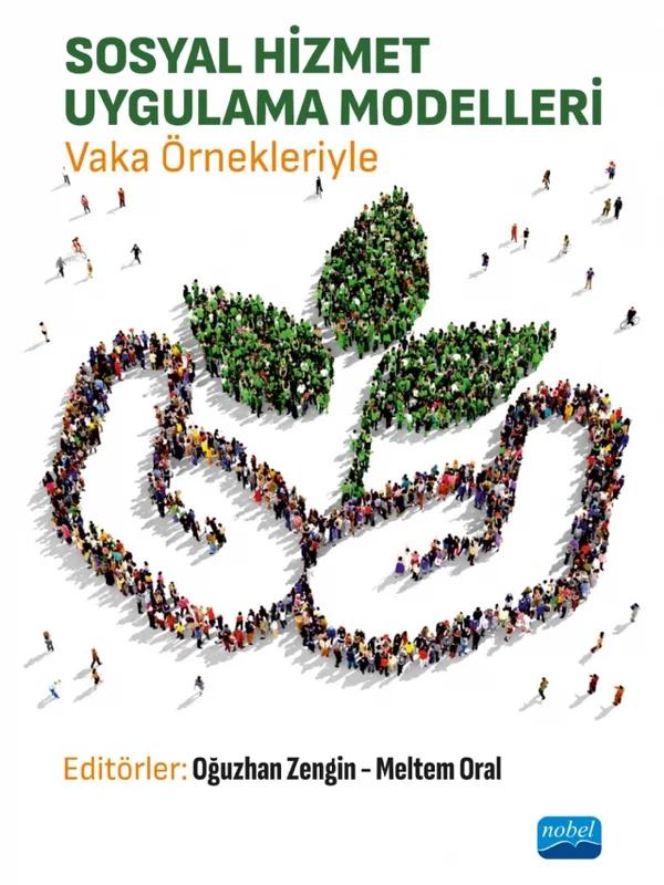 SOSYAL HİZMET UYGULAMA MODELLERİ -Vaka Örnekleriyle-