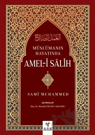 Müslümanın Hayatında Amel-i Sâlih