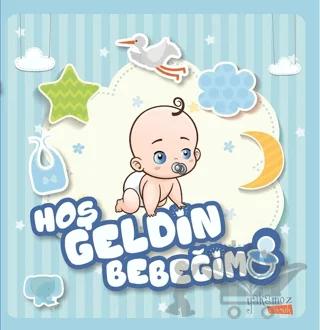 Hoş Geldin Bebeğim ( Erkek )