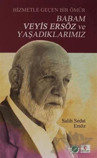Babam Veyis Ersöz ve Yaşadıklarımız
