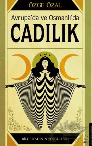 Avrupa’da ve Osmanlı’da Cadılık