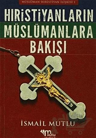 Hristiyanların Müslümanlara Bakışı
