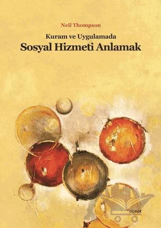 Kuram ve Uygulamada Sosyal Hizmeti Anlamak