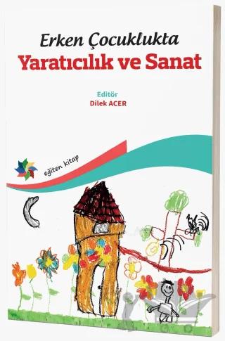 Erken Çocuklukta Yaratıcılık ve Sanat