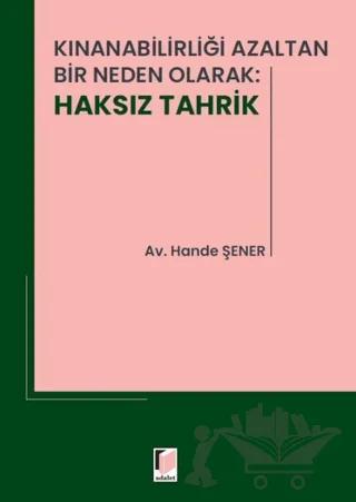 Kınanabilirliği Azaltan Bir Neden Olarak: Haksız Tahrik