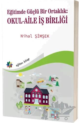 Eğitimde Güçlü Bir Ortaklık: Okul-Aile İş Birliği
