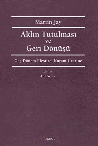 Aklın Tutulması ve Deri Dönüşü