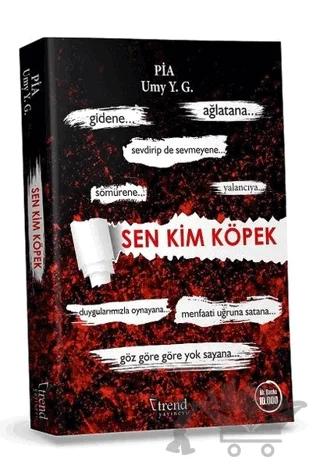 Sen Kim Köpek