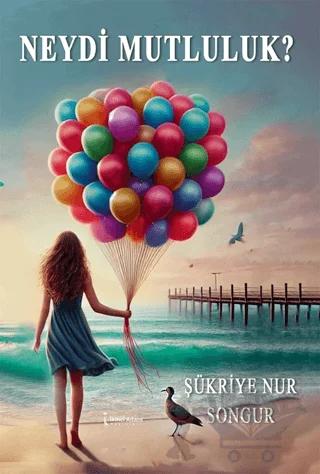 Neydi Mutluluk?