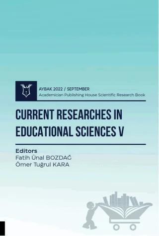 Current Researches in Educational Sciences V - Aybak 2022 Eylül