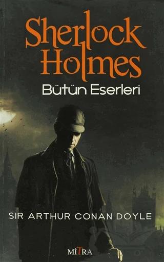 Sherlock Holmes - Bütün Eserleri