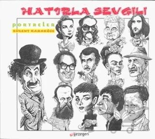 Hatırla Sevgili - Portreler