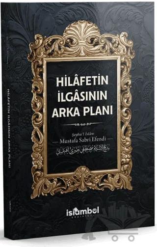 Hilâfetin İlgasının Arka Planı