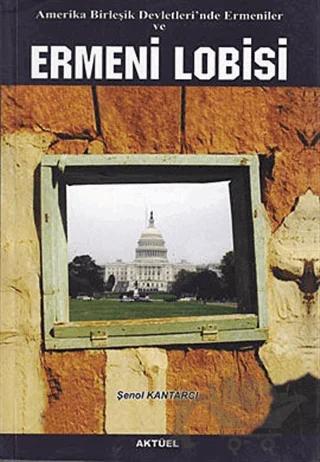 Amerika Birleşik Devletleri’nde Ermeniler ve Ermeni Lobisi