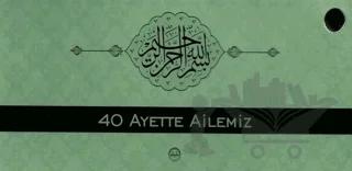 40 Ayette Ailemiz