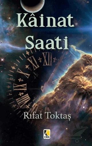 Kainat Saati – Rıfat Toktaş – Çıra Yayınları kitap kapağı