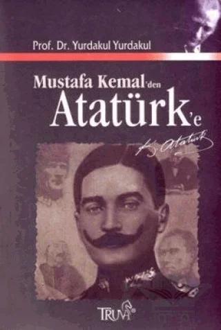 Mustafa Kemal’den Atatürk’e