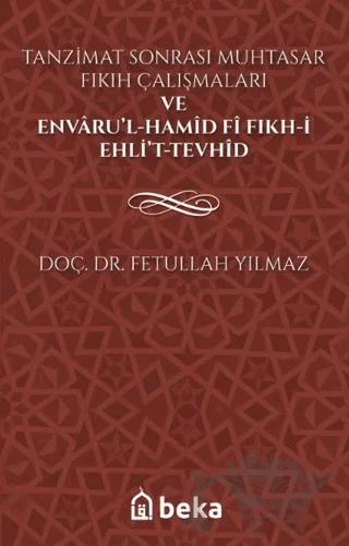 Tanzimat Sonrası Muhtasar Fıkıh Çalışmaları ve Envarü’l-Hamid fi Fıkh-i Ehli’t-Tevhid