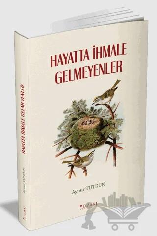 Hayatta İhmale Gelmeyenler