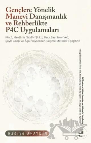 Gençlere Yönelik Manevi Danışmanlık ve Rehberlikte P4C Uygulamaları