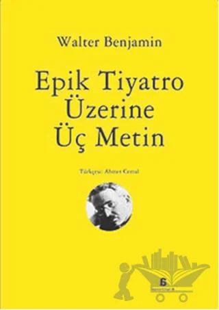 Epik Tiyatro Üzerine Üç Metin