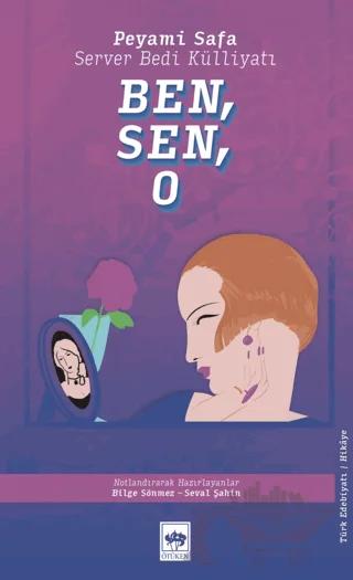 Ben, Sen, O