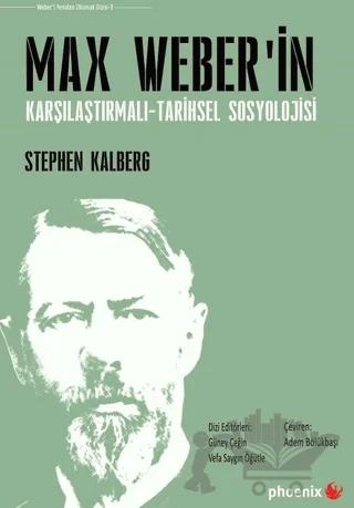 Max Weber'in Karşılaştırmalı - Tarihsel Sosyoloji