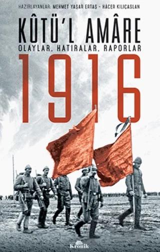 Kutü’l Amare 1916 – Hacer Kılıçarslan, Mehmet Yaşar Ertaş – Kronik Kitap kitap kapağı