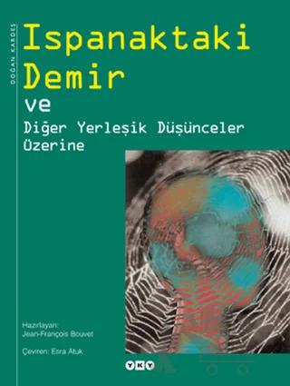 Ispanaktaki Demir  ve Diğer Yerleşik Düşünceler Üzerine