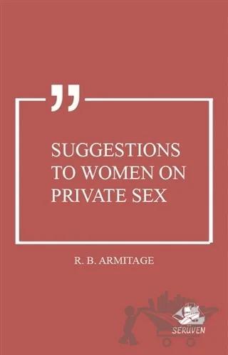 Suggestions to Women on Private Sex