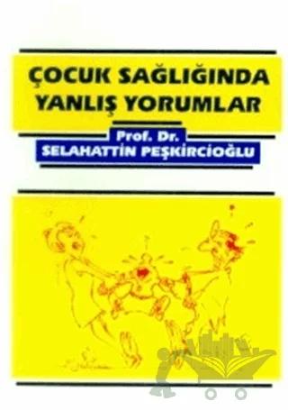 Çocuk Sağlığında Yanlış Yorumlar