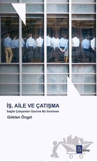 İş Aile ve Çatışma