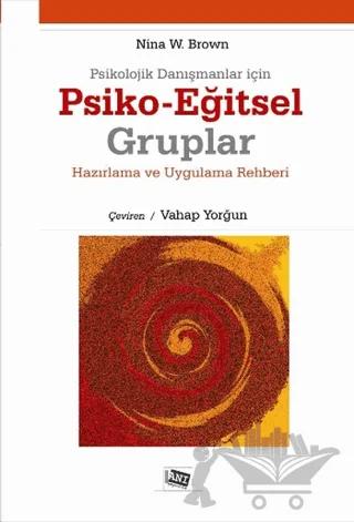 Psikolojik Danışmanlar İçin Psiko-Eğitsel Gruplar