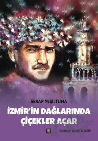 İzmir'in Dağlarında Çiçekler Açar