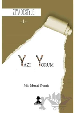 Yazı Yorum - Ziyadesiyle 1