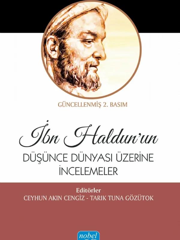 İbn Haldun’un Düşünce Dünyası Üzerine İncelemeler