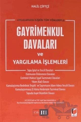 Uygulamaya İlişkin Tüm Yönleriyle Gayrimenkul Davaları ve Yargılama İşlemleri ( 3.Cilt )