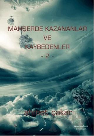 Mahşerde Kazananlar ve Kaybedenler - 2