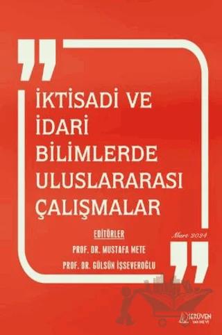 İktisadi ve İdari Bilimlerde Uluslararası Çalışmalar - Mart 2024