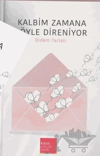 Kalbim Zamana Böyle Dayanıyor
