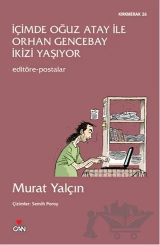 İçimde Oğuz Atay ile Orhan Gencebay İkizi Yaşıyor