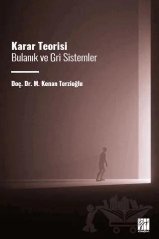 Karar Teorisi Bulanık ve Gri Sistemler