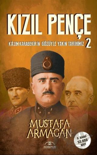 Kızıl Pençe Kazım Karabekir'in Gözüyle Yakın Tarihimiz - 2