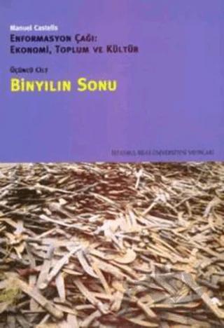Binyılın Sonu Enformasyon Çağı: Ekonomi, Toplum ve Kültür 3. Cilt