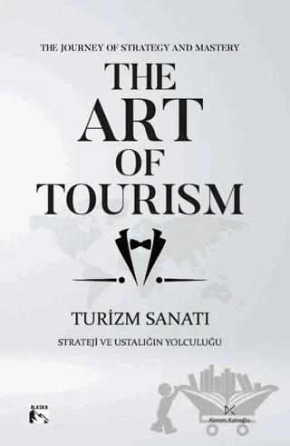 The Art Of Tourism - Turizm Sanatı