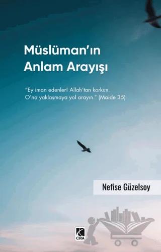 Müslüman’ın Anlam Arayışı