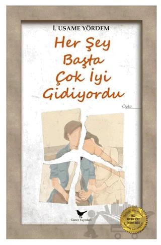 Her Şey Başta Çok İyi Gidiyordu